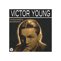 Victor Young - The Famous Composition (Best Songs Remastered) album