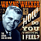 Wayne Walker - How Do You Think I Feel? album