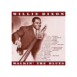 Willie Dixon - Walkin&#039; the Blues альбом