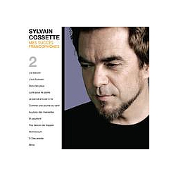 Sylvain Cossette - Mes succÃ¨s francophones 2 album