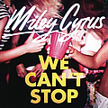 Miley Cyrus - We can&#039;t stop альбом