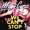 Miley Cyrus - We can&#039;t stop album