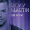 Ricky Martin - Come with me альбом