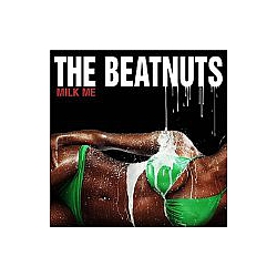 The Beatnuts - Milk Me album