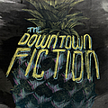 The Downtown Fiction - Pineapple album