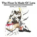 The Floor Is Made Of Lava - Howl At the Moon album