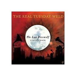 The Real Tuesday Weld - The Last Werewolf album