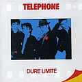 Telephone - Dure Limite альбом