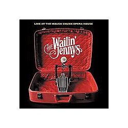 The Wailin&#039; Jennys - Live at the Mauch Chunk Opera House album