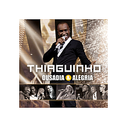 Thiaguinho - Ousadia &amp; Alegria альбом
