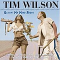Tim Wilson - Gettin&#039; My Mind Right альбом