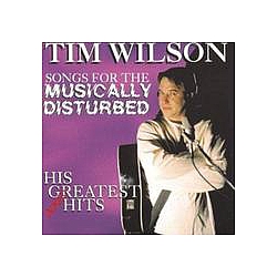 Tim Wilson - Songs for the Musically Disturbed album
