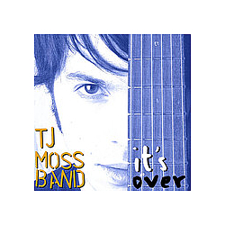 Tj Moss - It&#039;s Over альбом