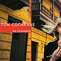 Tom Cochrane - No Stranger album
