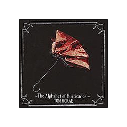 Tom Mcrae - The Alphabet of Hurricanes альбом