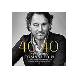 Tomas Ledin - 40 Ã¥r 40 hits Ett samlingsalbum 1972 - 2012 альбом