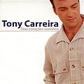 Tony Carreira - Dois CoraÃ§Ãµes Sozinhos альбом