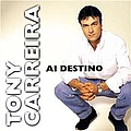 Tony Carreira - Ai Destino album