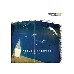 Travis Cottrell - Alive Forever album