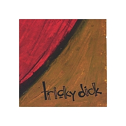 Tricky Dick - Discography album