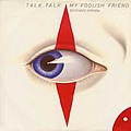 Talk Talk - My Foolish Friend альбом