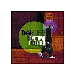 Trek Life - Hometown Foreigner альбом
