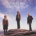Talley Trio - Rise Above альбом