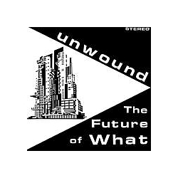 Unwound - The Future of What album