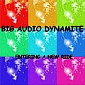 Big Audio Dynamite - Entering A New Ride альбом