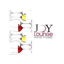 Various Artists - Joy Lounge Wine Music альбом