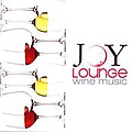 Various Artists - Joy Lounge Wine Music album