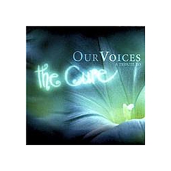 Various Artists - Our Voices - A Tribute To The Cure album