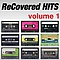 Various Artists - ReCovered Hits Volume 1 альбом