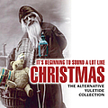 Various Artists - It&#039;s Beginning To Sound A Lot Like Christmas альбом