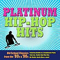 Various Artists - Platinum Hip Hop Hits (Re-Recorded / Remastered Versions) альбом