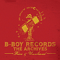 Various Artists - B-Boy Records - The Archives: Rare &amp; Unreleased альбом