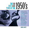 Various Artists - The 100 Best Jazz Tunes Of The 1950s альбом