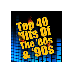 Various Artists - Top 40 Hits Of The &#039;80s &amp; &#039;90s (Re-Recorded / Remastered Versions) album