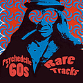 Various Artists - Psychedelic &#039;60s - Rare Tracks album