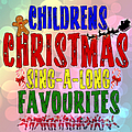 Various Artists - Childrens Christmas Sing-A-Long Favourites album