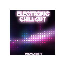 Various Artists - Electronic Chill Out альбом
