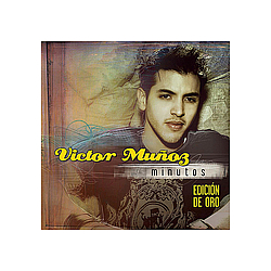 Victor MuñOz - Minutos (EdiciÃ³n de Oro) альбом