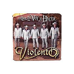 Violento - Y Que Le Voy Hacer album