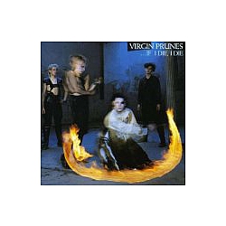 Virgin Prunes - If I Die, I Die (remastered) альбом
