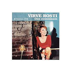 Virve Rosti - Oon voimissain: Kaikki parhaat альбом