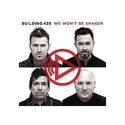 Building 429 - We Won&#039;t Be Shaken альбом