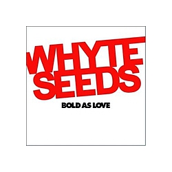 Whyte Seeds - Bold As Love альбом