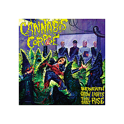 Cannabis Corpse - Beneath Grow Lights Thou Shalt Rise альбом