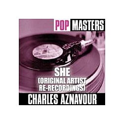 Charles Aznavour - Pop Masters: She (Original Artist Re-Recordings) album