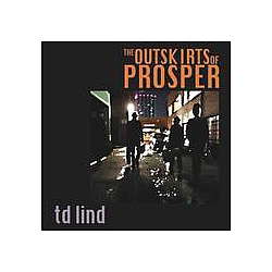 Td Lind - The Outskirts of Prosper album